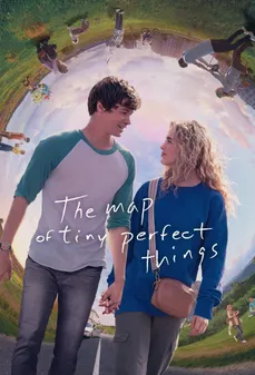 مشاهدة وتحميل فلم The Map of Tiny Perfect Things خريطة الأشياء الصغيرة المثالية اونلاين