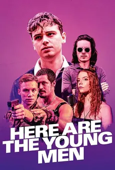 مشاهدة وتحميل فلم Here Are the Young Men ها هم الشباب اونلاين