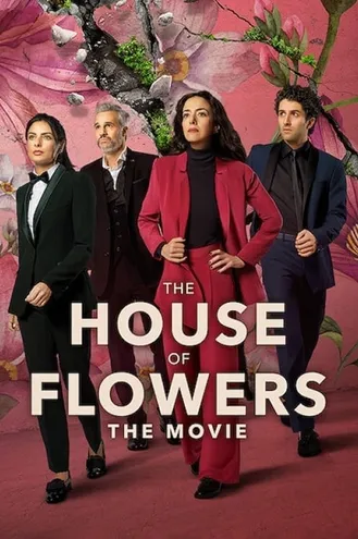 بوستر فلم The House of Flowers: The Movie أسرار وأزهار: الفيلم