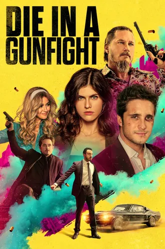 بوستر فلم Die in a Gunfight مُت في خضم المعركة