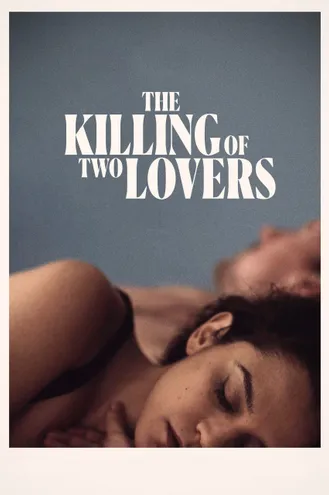 بوستر فلم The Killing of Two Lovers قتل اثنين من العشاق