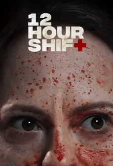 مشاهدة وتحميل فلم 12 Hour Shift مناوبة 12 ساعة اونلاين