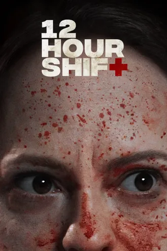 بوستر فلم 12 Hour Shift مناوبة 12 ساعة