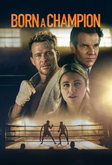 مشاهدة وتحميل فلم Born a Champion ولد بطلًا اونلاين