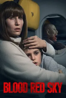 مشاهدة وتحميل فلم Blood Red Sky سماء حمراء بالدماء اونلاين
