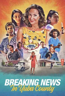 مشاهدة وتحميل فلم Breaking News in Yuba County خبر عاجل في مقاطعة يوبا اونلاين
