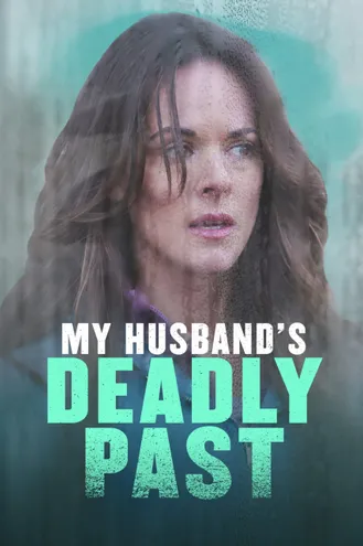 بوستر فلم My Husband’s Deadly Past تاريخ زوجي القاتل