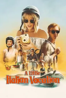 مشاهدة وتحميل فلم A Little Italian Vacation إجازة إيطالية صغيرة اونلاين