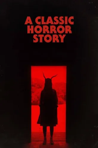 بوستر فلم A Classic Horror Story قصة رعب كلاسيكية