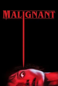 مشاهدة وتحميل فلم Malignant خبيث اونلاين
