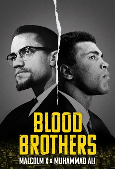 مشاهدة وتحميل فلم Blood Brothers: Malcolm X & Muhammad Ali أخوّة الدم: مالكوم إكس ومحمد علي اونلاين