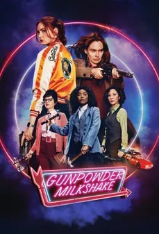 مشاهدة وتحميل فلم Gunpowder Milkshake ميلك شيك البارود اونلاين