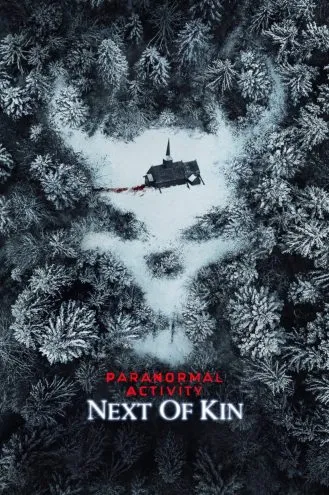 بوستر فلم Paranormal Activity: Next of Kin نشاط خارق للطبيعة: قريب