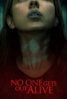 مشاهدة وتحميل فلم No One Gets Out Alive لا أحد يخرج حيا اونلاين