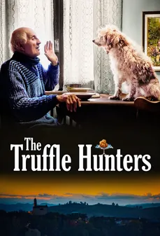مشاهدة وتحميل فلم The Truffle Hunters صيادي الكمأة اونلاين