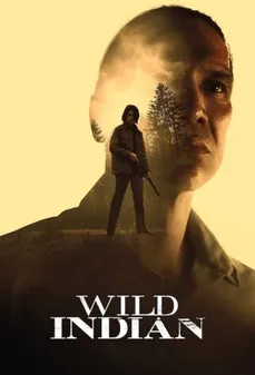مشاهدة وتحميل فلم Wild Indian البرية الهندية اونلاين