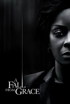 مشاهدة وتحميل فلم A Fall From Grace سقوط جريس اونلاين