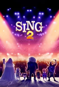 مشاهدة وتحميل فلم Sing 2 هواة الغناء 2 اونلاين