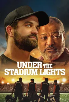مشاهدة وتحميل فلم Under the Stadium Lights تحت أضواء الاستاد اونلاين