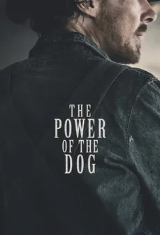 مشاهدة وتحميل فلم The Power of the Dog قوة الكلب اونلاين
