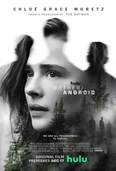 مشاهدة وتحميل فلم Mother/Android الأم والآلة اونلاين