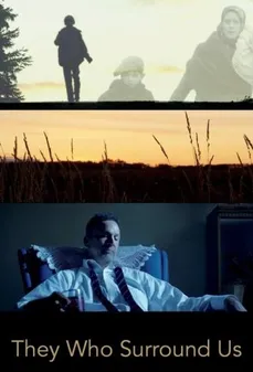 مشاهدة وتحميل فلم They Who Surround Us هم الذين يحيطون بنا اونلاين