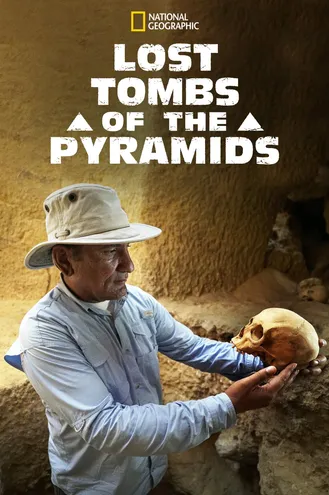 بوستر فلم Lost Tombs Of The Pyramids مقابر الأهرامات المفقودة