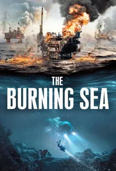 مشاهدة وتحميل فلم The Burning Sea البحر المحترق اونلاين