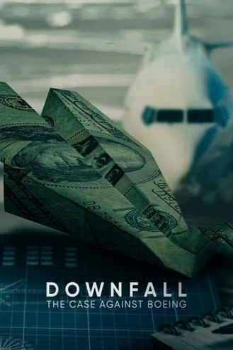 بوستر فلم Downfall: The Case Against Boeing السقوط: القضية ضد بوينج