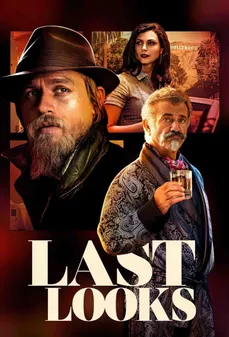 مشاهدة وتحميل فلم Last Looks النظرات الاخيرة اونلاين
