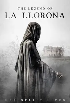 مشاهدة وتحميل فلم The Legend of La Llorona لعنة لايورونا اونلاين