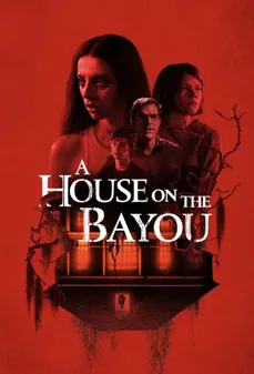 مشاهدة وتحميل فلم A House on the Bayou بيت على بايو اونلاين