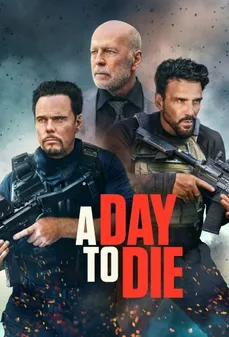 مشاهدة وتحميل فلم A Day to Die يوم للموت اونلاين