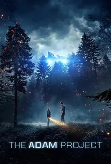 مشاهدة وتحميل فلم The Adam Project مشروع ادم اونلاين