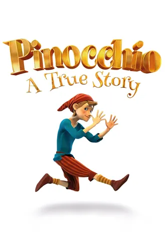 بوستر فلم Pinocchio: A True Story بينوكيو: قصة حقيقة