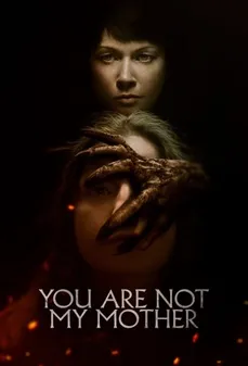 مشاهدة وتحميل فلم You Are Not My Mother انتي لست امي اونلاين