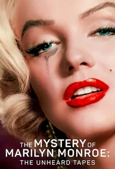 مشاهدة وتحميل فلم The Mystery of Marilyn Monroe: The Unheard Tapes سر مارلين مونرو: الأشرطة غير المسموعة اونلاين