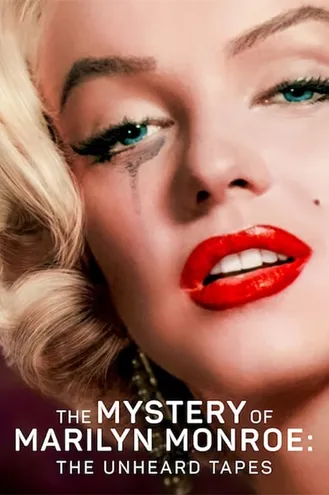 بوستر فلم The Mystery of Marilyn Monroe: The Unheard Tapes سر مارلين مونرو: الأشرطة غير المسموعة