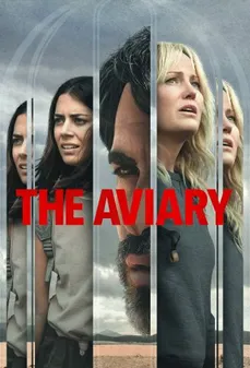 مشاهدة وتحميل فلم The Aviary القفص اونلاين