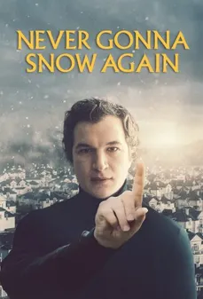 مشاهدة وتحميل فلم Never Gonna Snow Again لن تثلج مجددا اونلاين