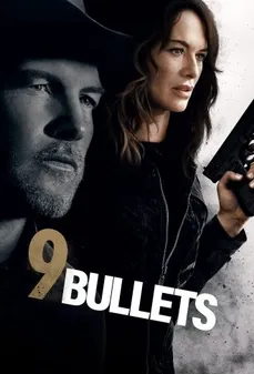 مشاهدة وتحميل فلم 9 Bullets الرصاصات التسعة اونلاين
