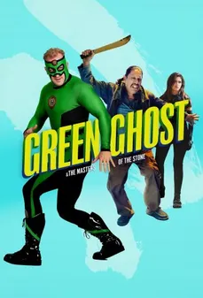 مشاهدة وتحميل فلم Green Ghost and the Masters of the Stone الشبح الأخضر وأساتذة الحجر اونلاين