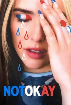 مشاهدة وتحميل فلم Not Okay لست بخير اونلاين
