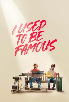مشاهدة وتحميل فلم I Used to Be Famous كنت مشهورا اونلاين