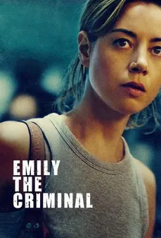 مشاهدة وتحميل فلم Emily the Criminal ايميلي المجرمة اونلاين