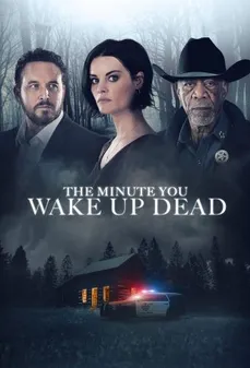 مشاهدة وتحميل فلم The Minute You Wake Up Dead الدقيقة التي تستيقظ ميتا اونلاين