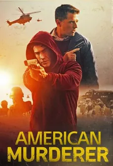 مشاهدة وتحميل فلم American Murderer القاتل الأمريكي اونلاين