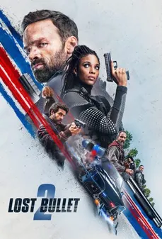 مشاهدة وتحميل فلم Lost Bullet 2 رصاصة مفقودة الجزء الثاني اونلاين