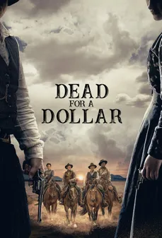 مشاهدة وتحميل فلم Dead for a Dollar مستميت لدولار واحد اونلاين