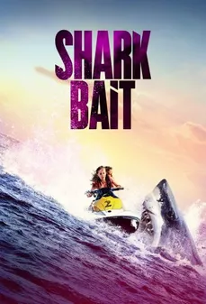 مشاهدة وتحميل فلم Shark Bait طعم القرش اونلاين